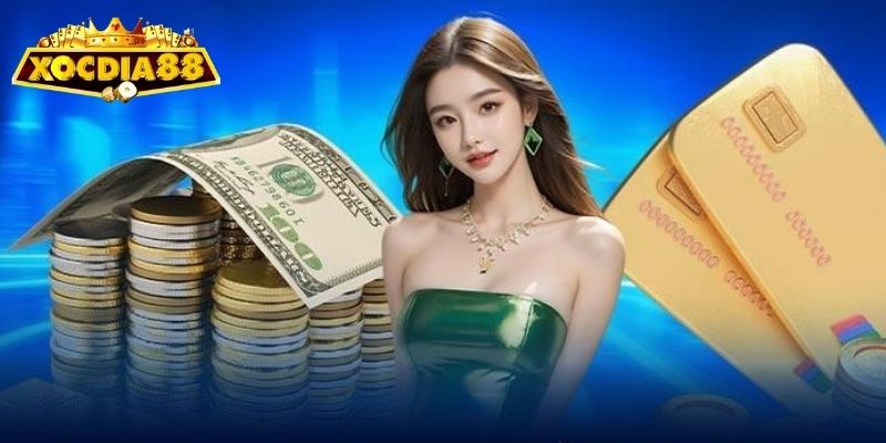 Nạp tiền Xocdia - Bước cần thiết để trải nghiệm cá cược