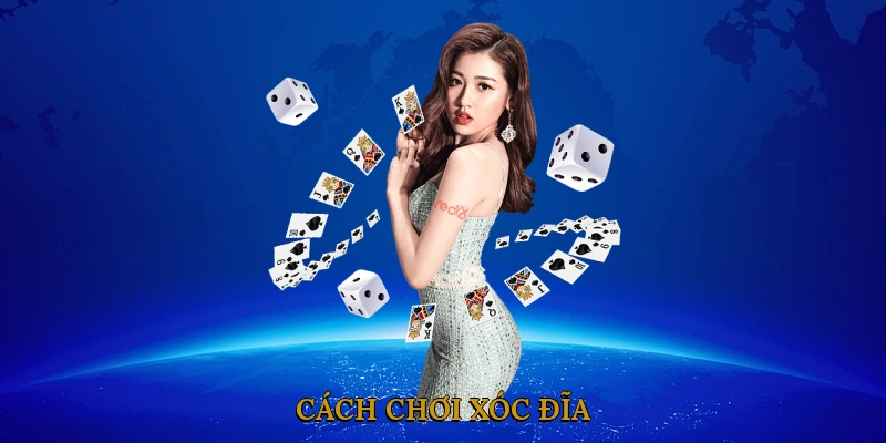 Cách chơi xóc đĩa
