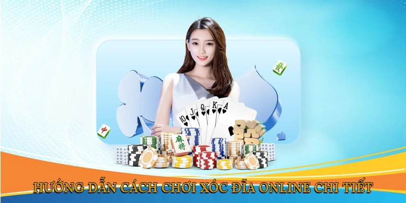 Hướng dẫn cách chơi xóc đĩa online chi tiết