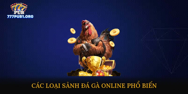Các Loại Sảnh Đá Gà Online Phổ Biến