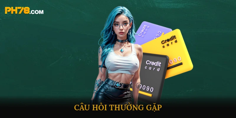 Câu Hỏi Thường Gặp