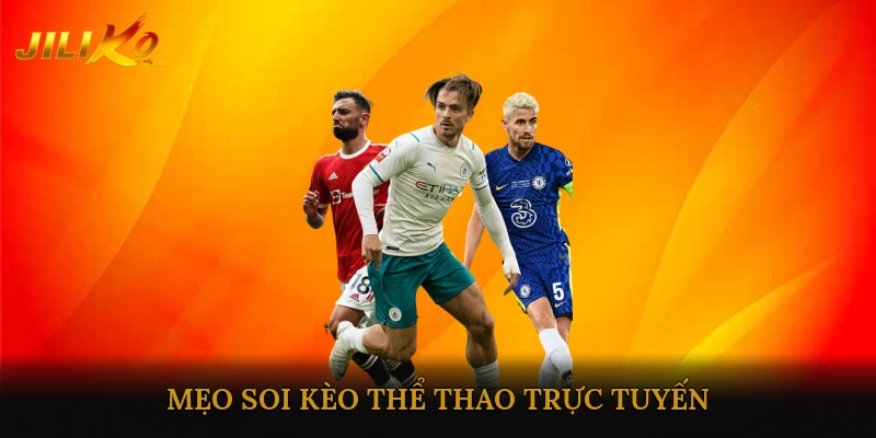 Mẹo Soi Kèo Thể Thao Trực Tuyến Để Dự Đoán Chính Xác