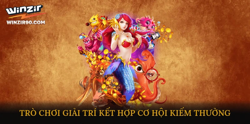 Bắn cá đổi tiền thật: Trò chơi giải trí kết hợp cơ hội kiếm thưởng