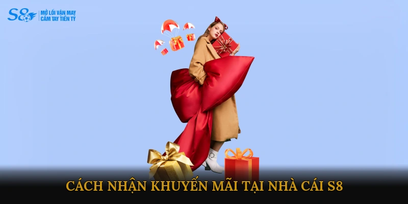 Cách nhận khuyến mãi tại Nhà cái S8