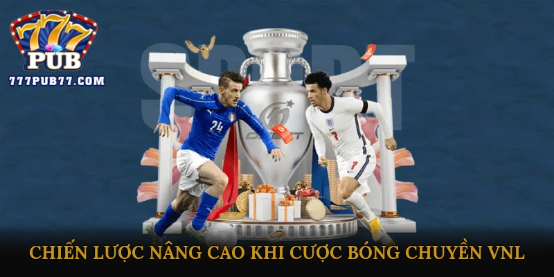 Chiến lược nâng cao khi cược bóng chuyền VNL