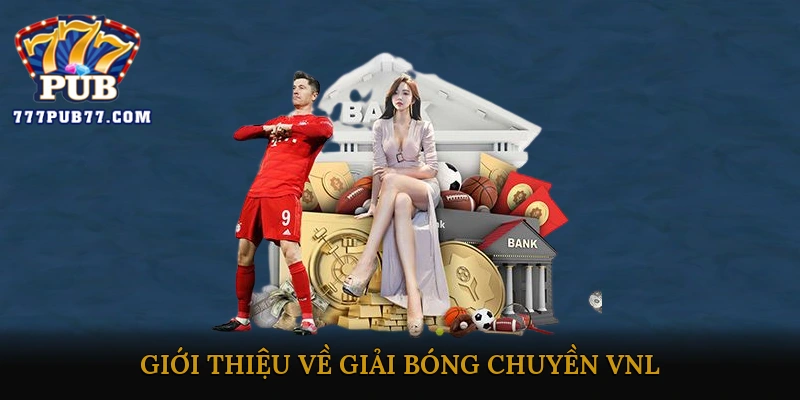 Giới thiệu về giải bóng chuyền VNL