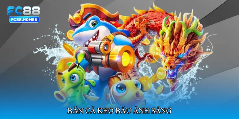 Bắn cá kho báu ánh sáng