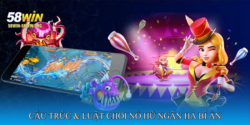 Cấu Trúc & Luật Chơi Nổ Hũ Ngân Hà Bí Ẩn