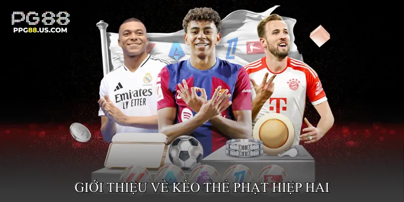 Giới thiệu về kèo thẻ phạt hiệp hai