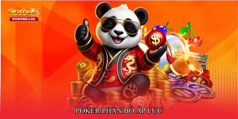 Poker phân bổ áp lực